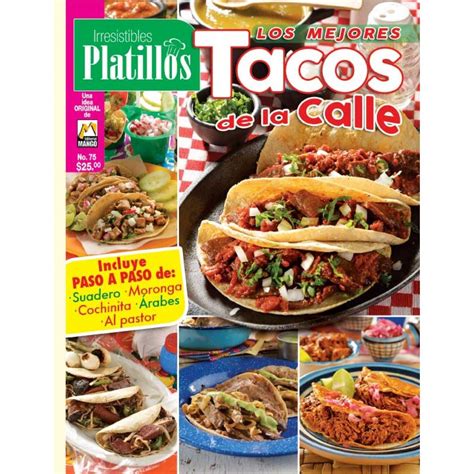 Irresistibles Platillos 75 Los Mejores Tacos De La Calle