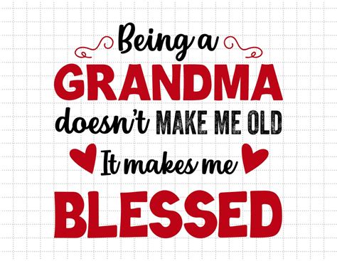 being a grandma doesn t make me old it makes me blessed etsy