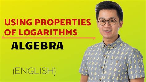 properties  logarithms  solving logarithmic