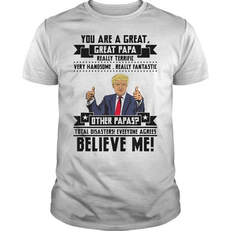 Funny Donald Trump Father S Day Great Papa Tee Shirt For
