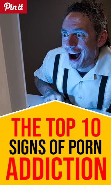 The Top 10 Signs Of Porn Addiction Live Vibe