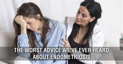 The Worst Advice We’ve Ever Heard About Endometriosis