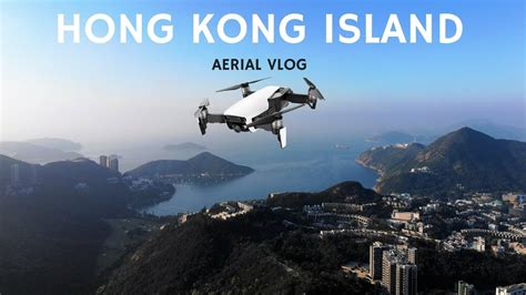 mavic air hong kong island   aerial vlog youtube
