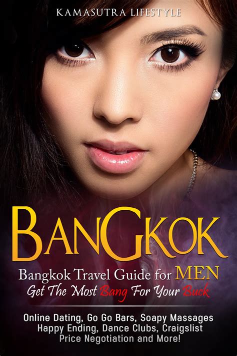 bangkok bangkok travel guide for men get the most bang for your buck