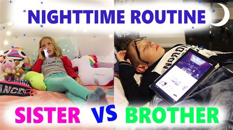 Nighttime Routine Sister Vs Brother Doovi