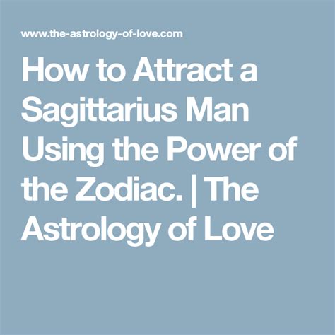 how to attract a sagittarius man using the power of the