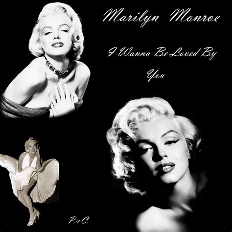 p and c marilyn monroe i wanna be loved by you 2011