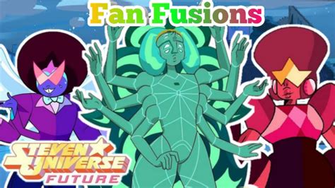 Steven Universo Futuro Fan Fusions 71 Youtube