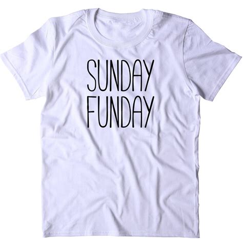 sunday funday shirt relax chill weekend drinking t shirt tumblr t shirt love shirt beach t