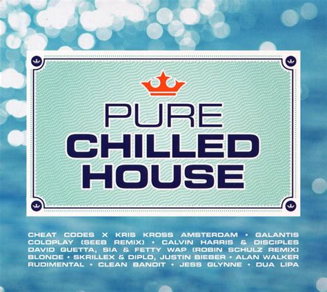 Pure Chilled House 2016 Cd Discogs