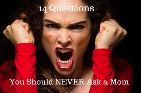 14 Questions You Should Never Ask A Mom – Moms N Charge®