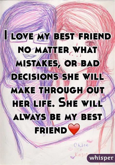 I Love My Best Friend No Matter What Mistakes Or Bad