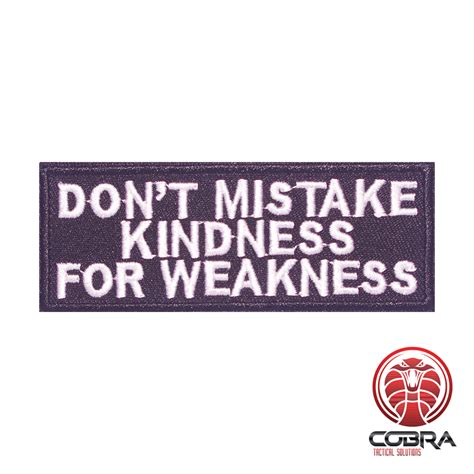 don t mistake kindness for weakness funny geborduurde