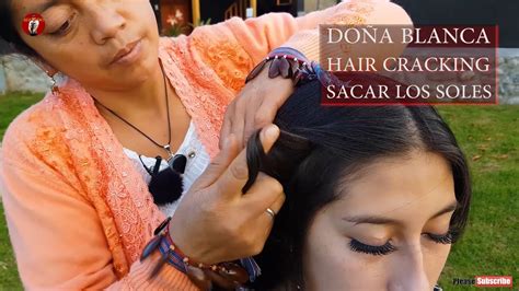 dona blanca special  minutes asmr hair cracking reduces stress moisturizes relieves