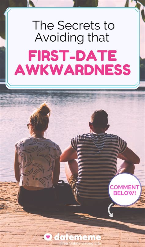 Secrets For Avoiding That First Date Awkwardness Dating First Date
