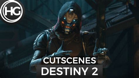 destiny 2 all cutscenes youtube
