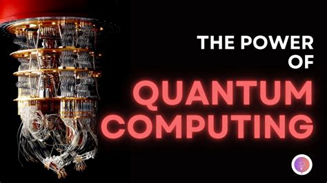 A Powerful Future Quantum Computing Explained Youtube