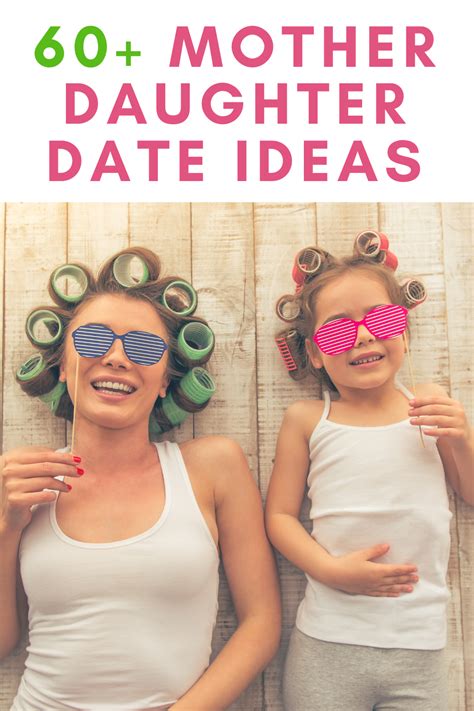 60 Mother Daughter Date Ideas That Are So Much Fun