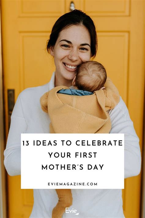 13 Ideas To Celebrate Your First Mothers Day In 2023 Mother First