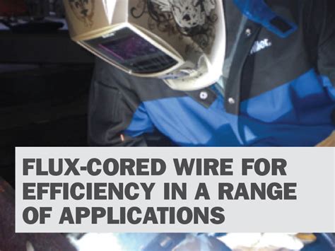 Flux Cored Wires Busting Myths Wia