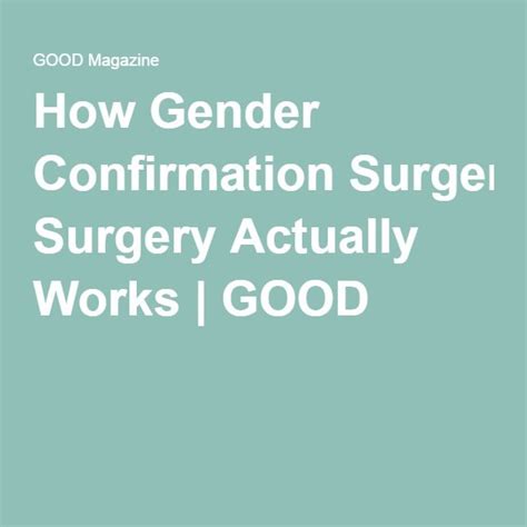 how gender confirmation surgery actually works surgery gender female