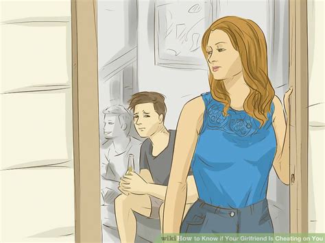 3 ways to know if your girlfriend is cheating on you wikihow