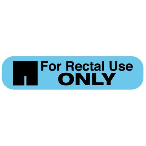 For Rectal Use Only Medication Instruction Label 1 5 8 X 3 8