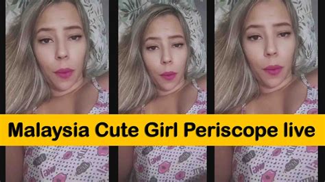 Malaysia Girl Periscope Live Broadcaste Bigo Live Hot Girls Youtube