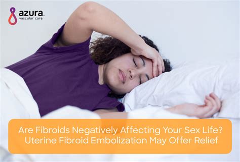 uterine fibroids can affect your sex life