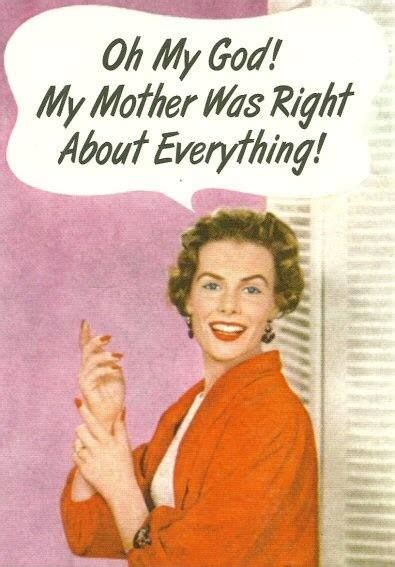 mama was right about everything funny mothers day