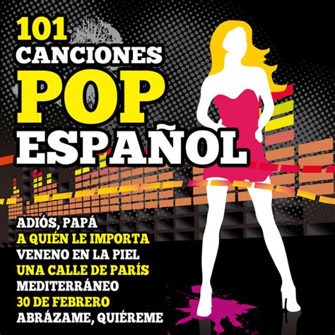lista 99 foto canciones de las 100 mejores canciones del pop español