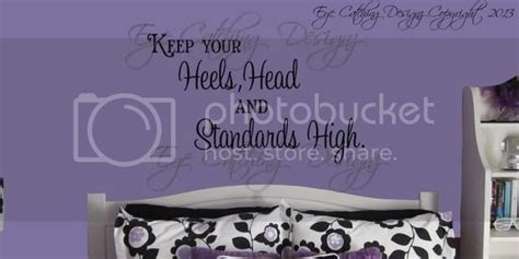 keep your heels head and standards high quote wall decal vinyl home