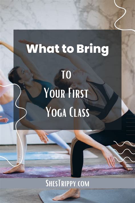What To Bring To Your First Yoga Class Shes Trippy