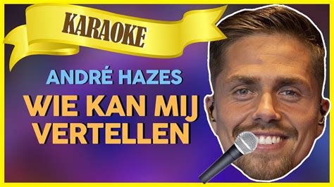 andre hazes wie  mij vertellen sterren nl karaoke youtube