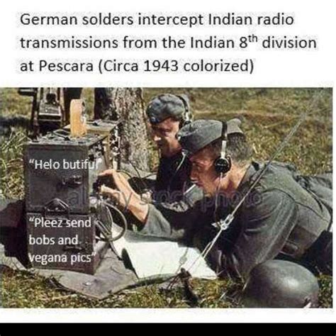 memes german solders intercept indian radio transmissions from the indian 8th
