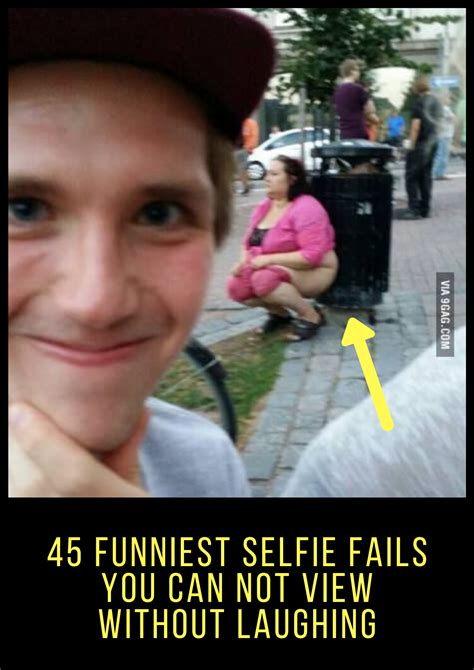 45 Funniest Selfie Fails You Can Not View Without Laughing In 2020
