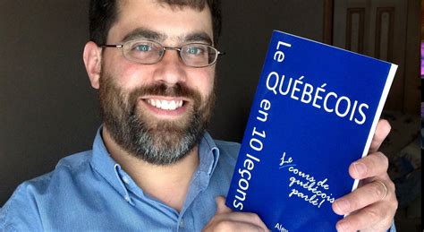 How To Speak French Like A Quebecker Le Québécois En 10 Leçons