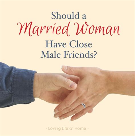 Can A Married Woman Have Male Friends Married Woman