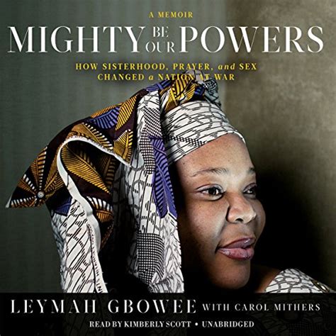 Mighty Be Our Powers How Sisterhood Prayer And Sex