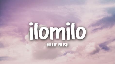Billie Eilish Ilomilo Lyrics Youtube