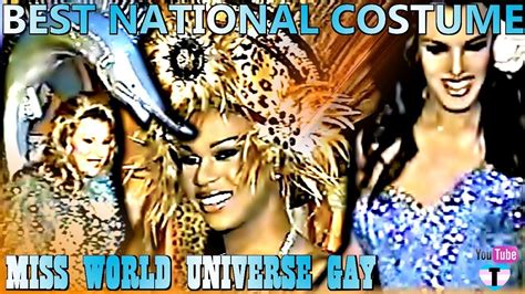 Miss World Universe Gay 2005 🌐 Best National Costume Youtube