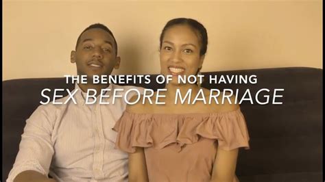The Benefits Of Not Having Sex Before Marriage Youtube