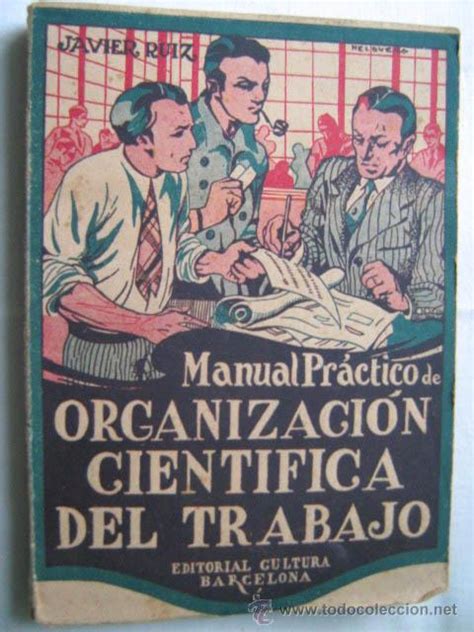 Manual PrÁctico De OrganizaciÓn CientÍfica Del Trabajo By Ruiz Almansa