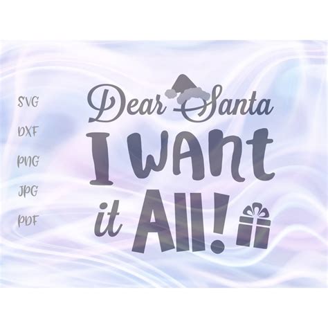 merry christmas svg files for cricut sayings dear santa i want it all