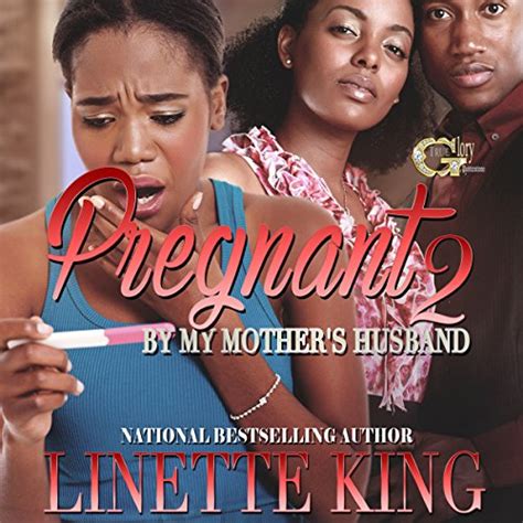 pregnant by my mother s husband 2 by linette king audiobook audible
