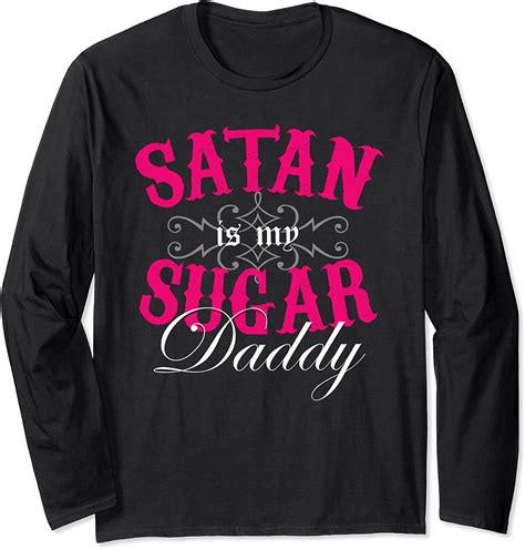 satan is my sugar daddy ironie sarkasmus spruch langarmshirt amazon