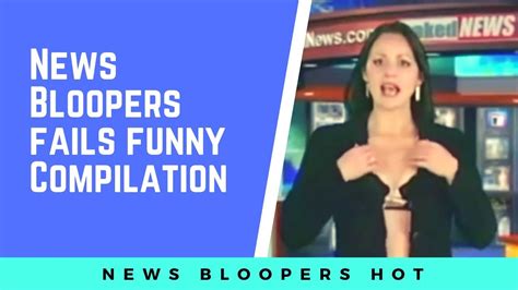 Best Tv News Bloopers Fails Funny Compilation News Bloopers 2019