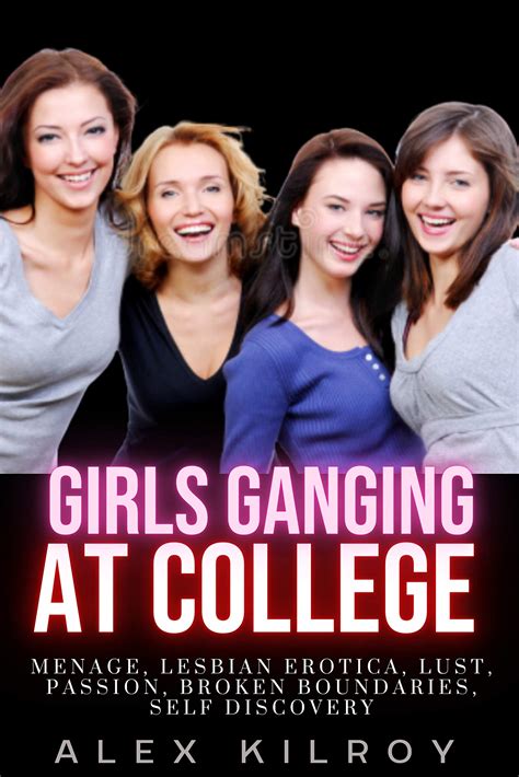 Girls Ganging At College Lezdom Menage Lesbian Erotica Sexual