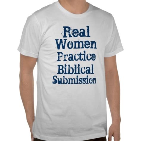 Real Woman Practice Biblical Submission T Shirt Shirts