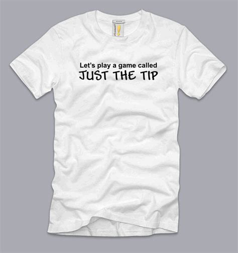 just the tip t shirt 3xl funny adult sex sayings humor